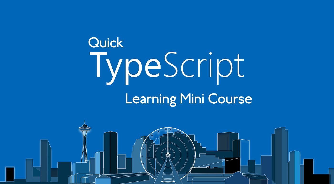 Quick TypeScript Learning Mini Course